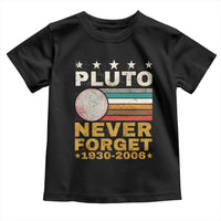 Never Forget Pluto Toddler T Shirt Retro Style Funny Space Science 1930-2006