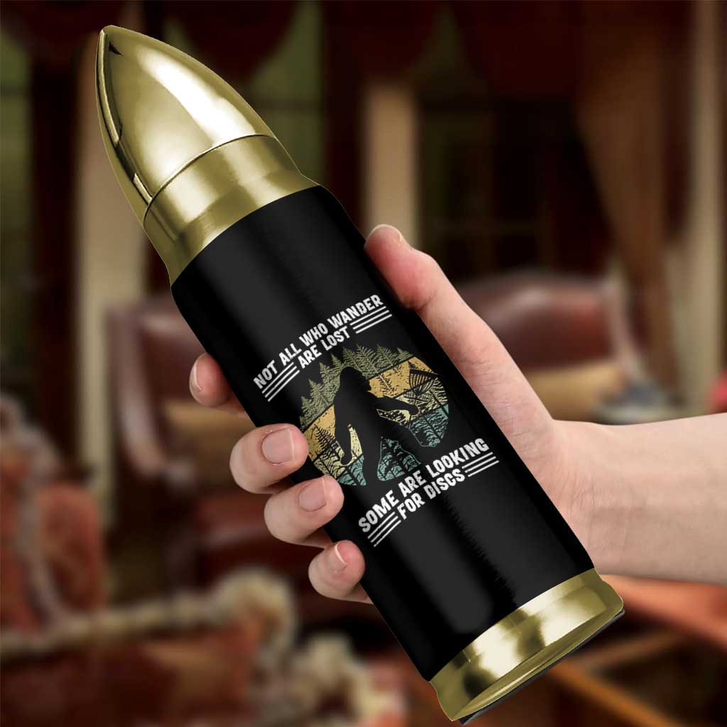 Funny Bigfoot Disc Golf Bullet Tumbler Not All Who Wander Are Lost Sasquatch Lovers