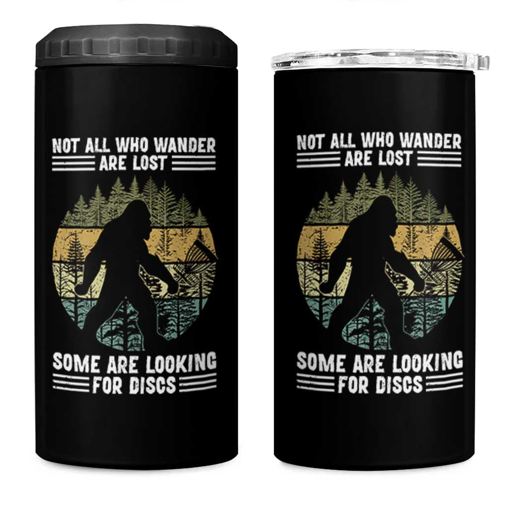 Funny Bigfoot Disc Golf 4 in 1 Can Cooler Tumbler Not All Who Wander Are Lost Sasquatch Lovers