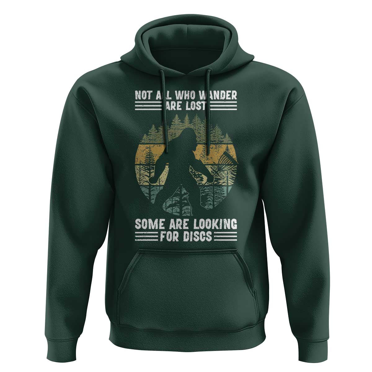 Funny Bigfoot Disc Golf Hoodie Not All Who Wander Are Lost Sasquatch Lovers
