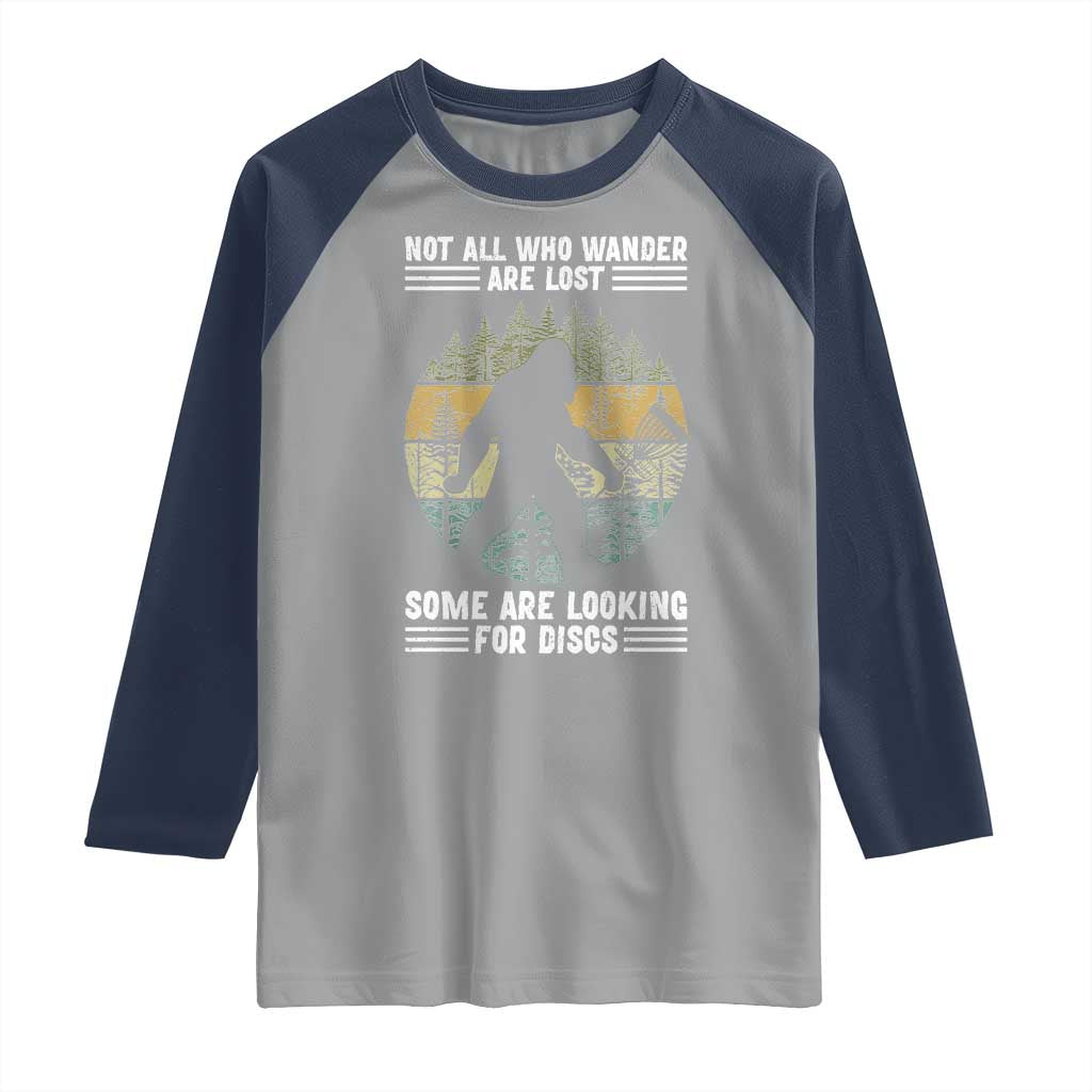Funny Bigfoot Disc Golf Raglan Shirt Not All Who Wander Are Lost Sasquatch Lovers