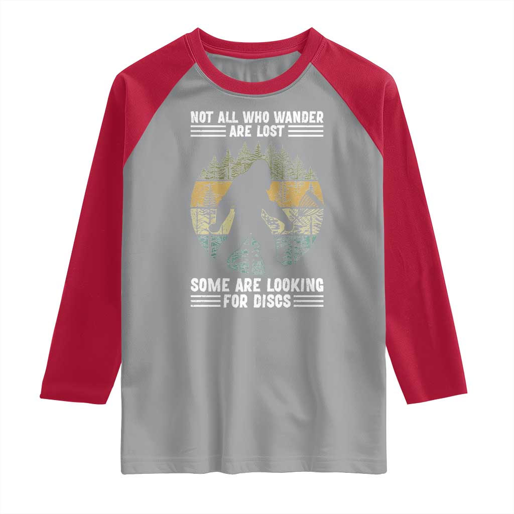 Funny Bigfoot Disc Golf Raglan Shirt Not All Who Wander Are Lost Sasquatch Lovers