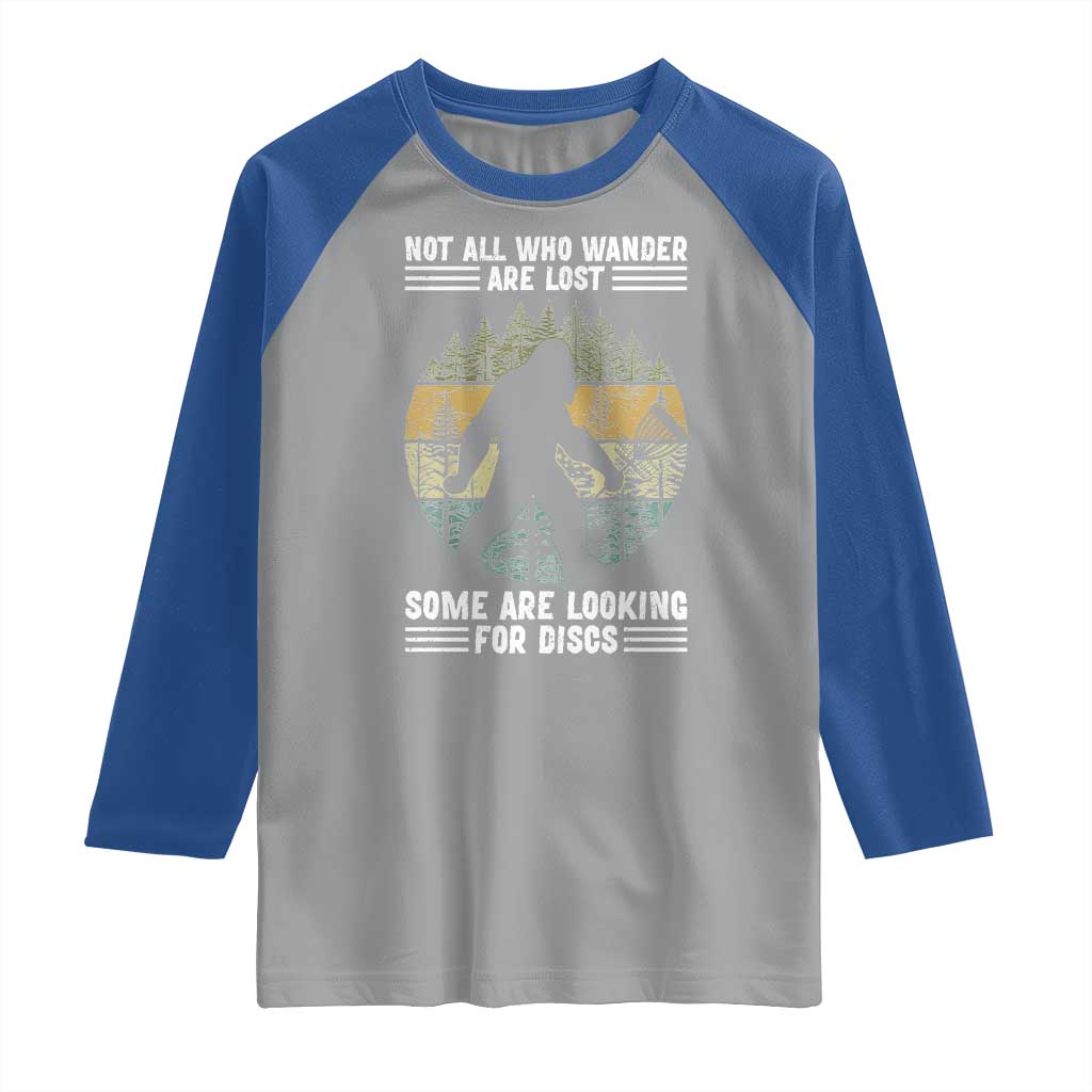 Funny Bigfoot Disc Golf Raglan Shirt Not All Who Wander Are Lost Sasquatch Lovers