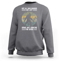 Funny Bigfoot Disc Golf Sweatshirt Not All Who Wander Are Lost Sasquatch Lovers - Wonder Print Shop