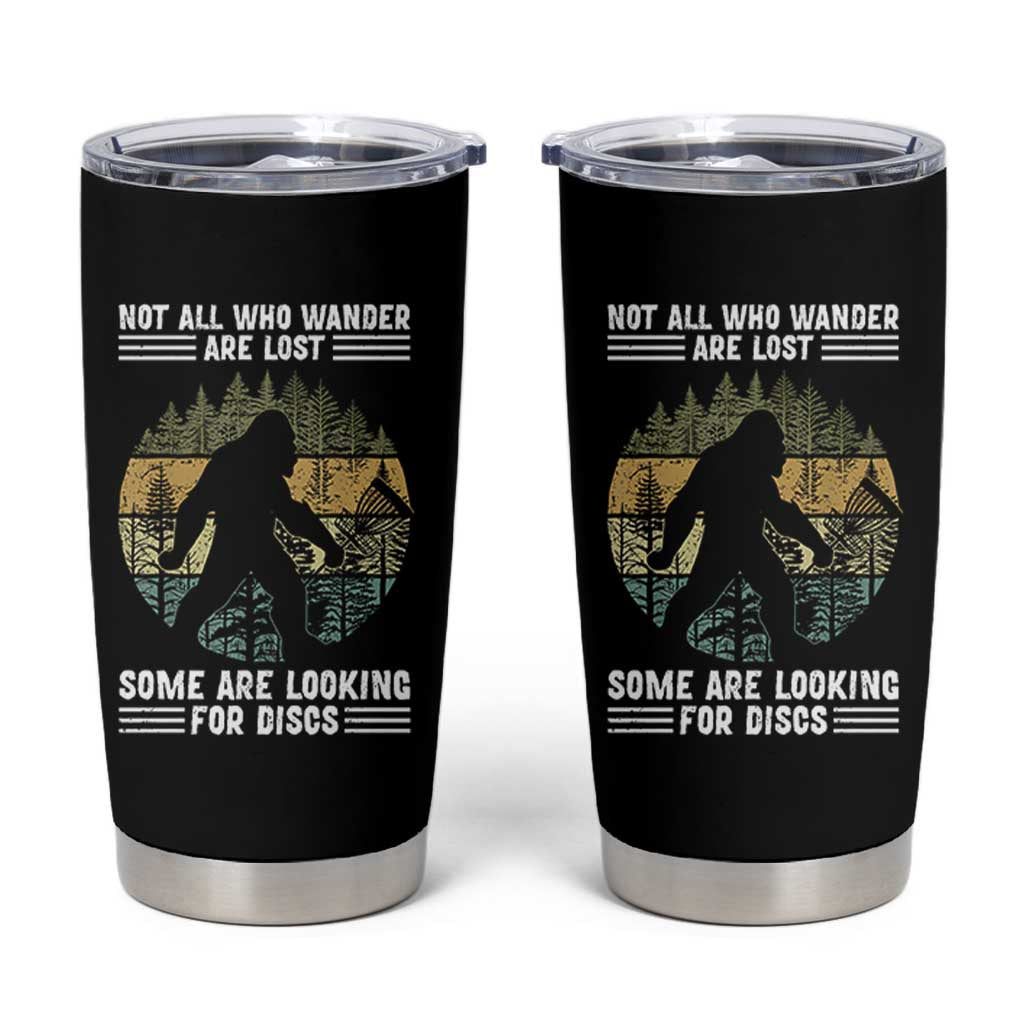 Funny Bigfoot Disc Golf Tumbler Cup Not All Who Wander Are Lost Sasquatch Lovers