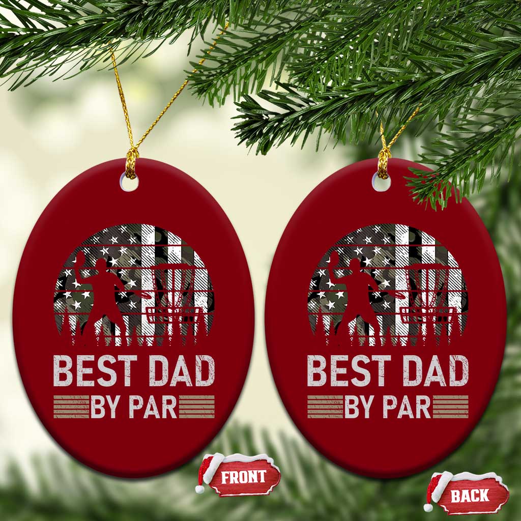 Disc Golf Best Dad By Par Ceramic Ornament Funny Sports Golfer Frisbee Camo American Flag - Wonder Print Shop