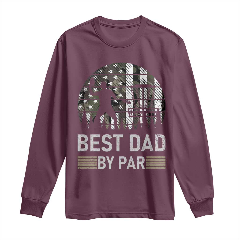 Disc Golf Best Dad By Par Long Sleeve Shirt Funny Sports Golfer Frisbee Camo American Flag - Wonder Print Shop