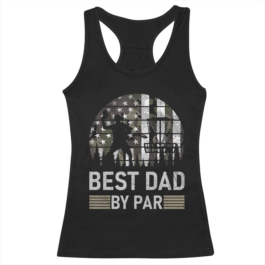 Disc Golf Best Dad By Par Racerback Tank Top Funny Sports Golfer Frisbee Camo American Flag - Wonder Print Shop