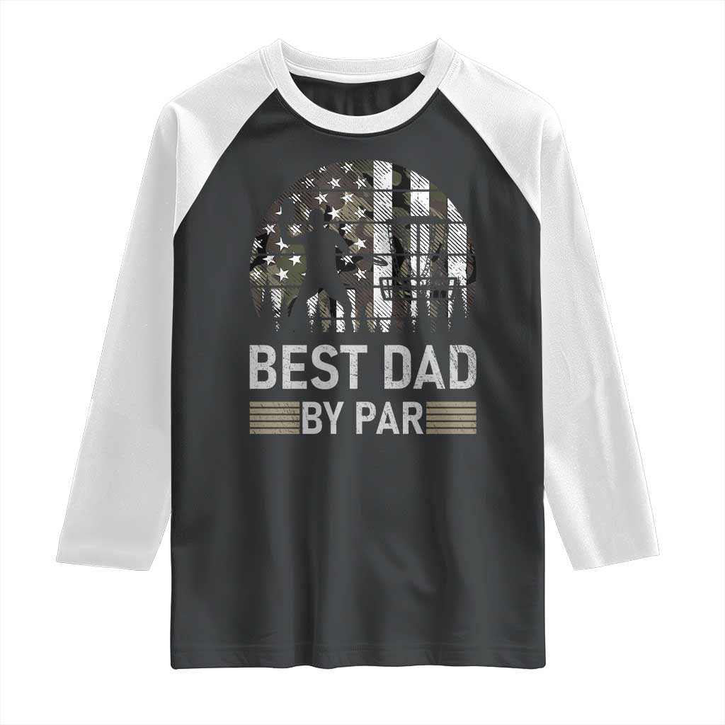 Disc Golf Best Dad By Par Raglan Shirt Funny Sports Golfer Frisbee Camo American Flag - Wonder Print Shop