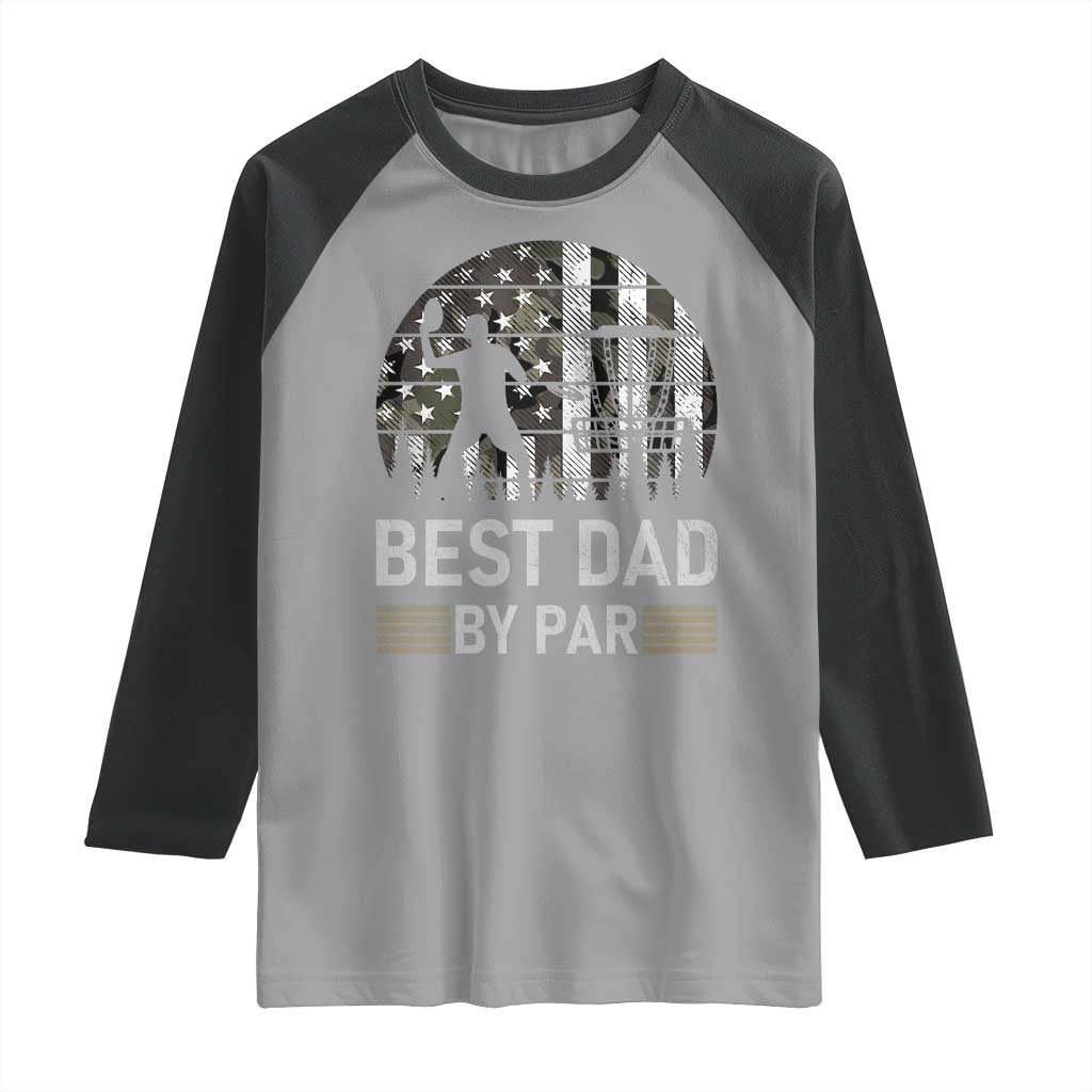 Disc Golf Best Dad By Par Raglan Shirt Funny Sports Golfer Frisbee Camo American Flag - Wonder Print Shop