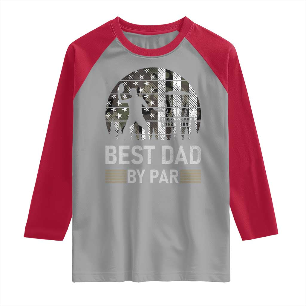 Disc Golf Best Dad By Par Raglan Shirt Funny Sports Golfer Frisbee Camo American Flag - Wonder Print Shop