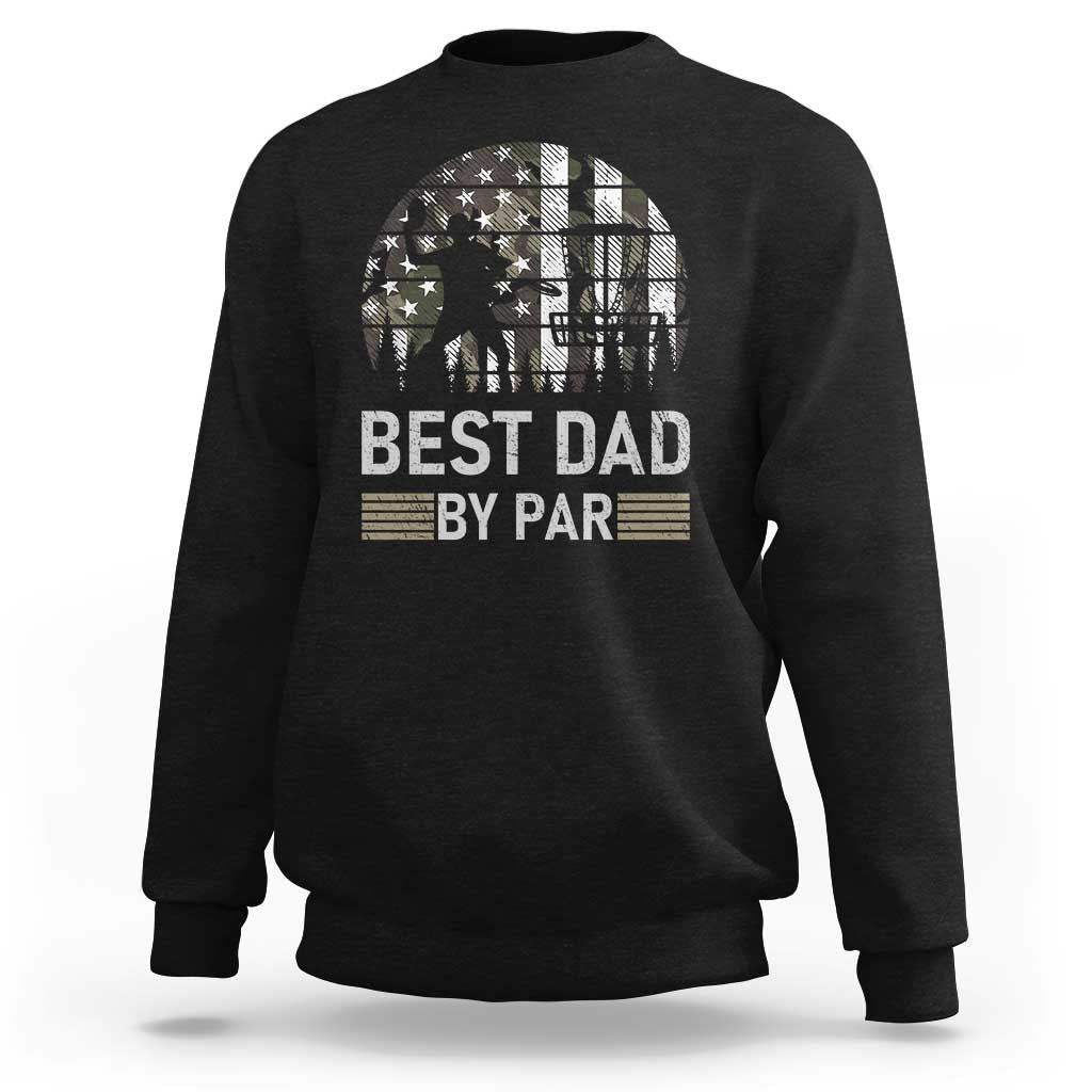 Disc Golf Best Dad By Par Sweatshirt Funny Sports Golfer Frisbee Camo American Flag - Wonder Print Shop