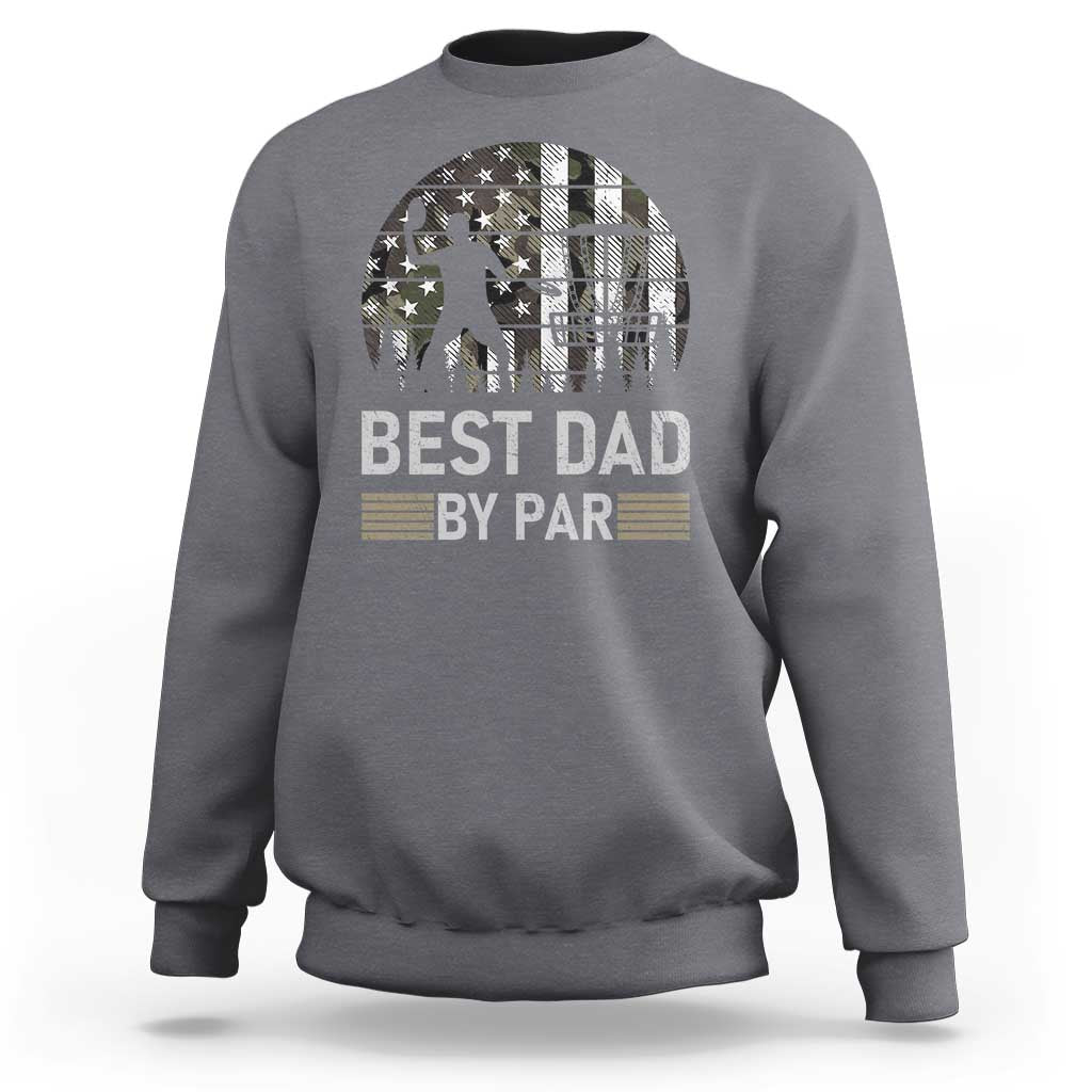 Disc Golf Best Dad By Par Sweatshirt Funny Sports Golfer Frisbee Camo American Flag - Wonder Print Shop