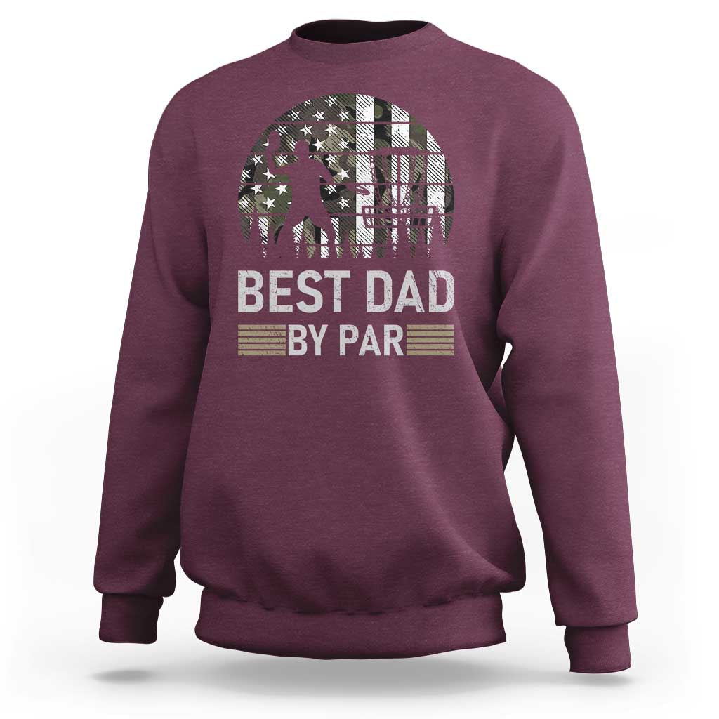 Disc Golf Best Dad By Par Sweatshirt Funny Sports Golfer Frisbee Camo American Flag - Wonder Print Shop
