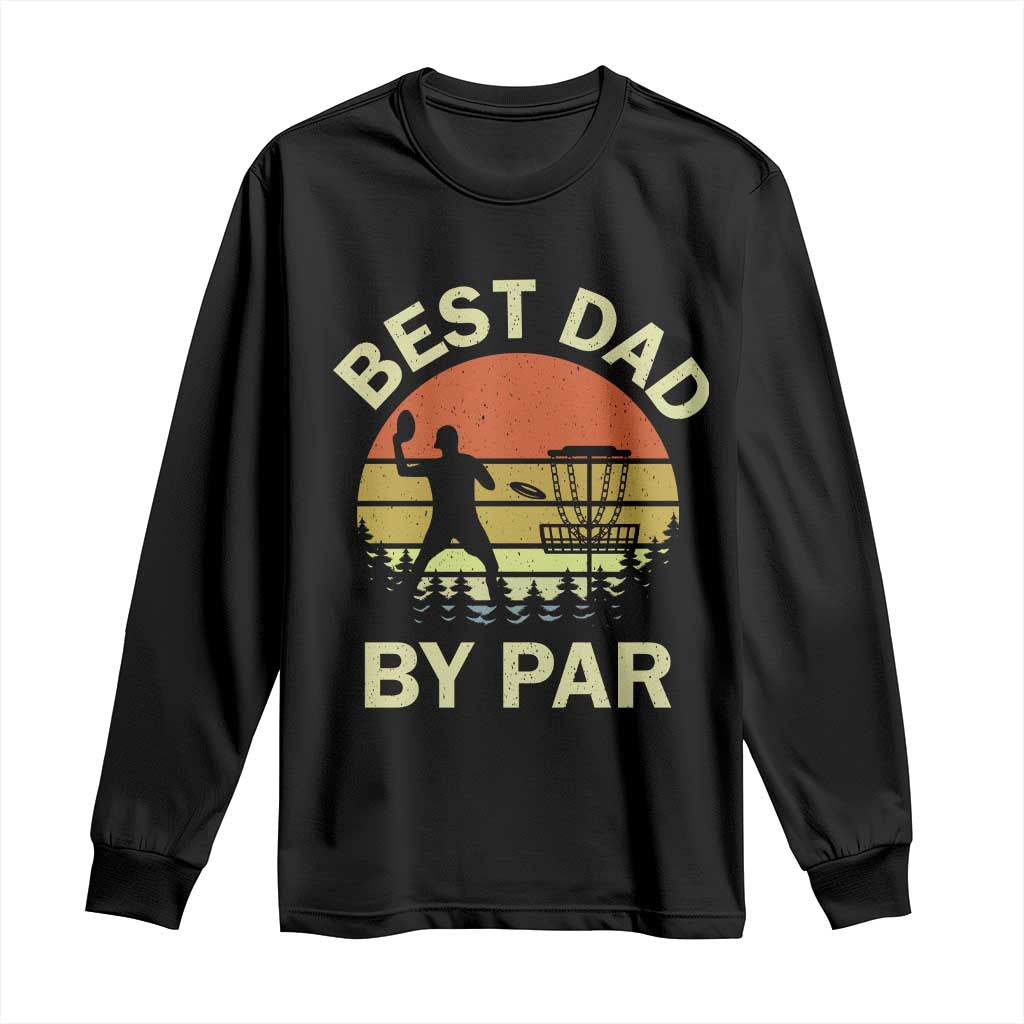 Best Dad By Par Disc Golf Long Sleeve Shirt American Camouflage FlaG
