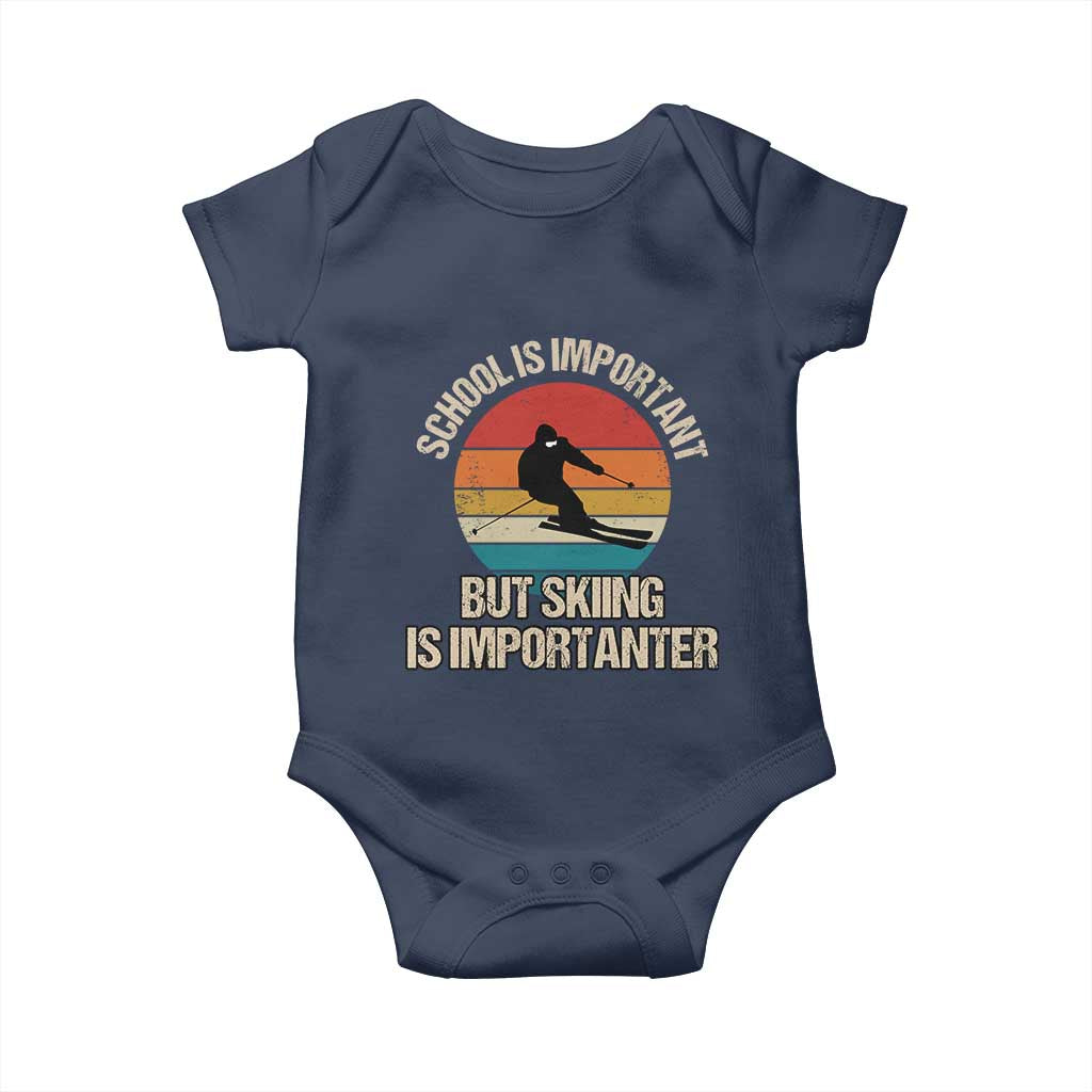 Skiing Baby Onesie School Is Important But Skiing Is Importanter Ski Funny Gift