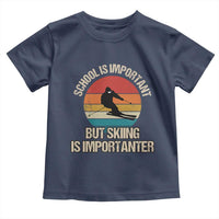 Skiing Toddler T Shirt School Is Important But Skiing Is Importanter Ski Funny Gift
