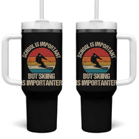 Skiing Tumbler With Handle School Is Important But Skiing Is Importanter Ski Funny Gift