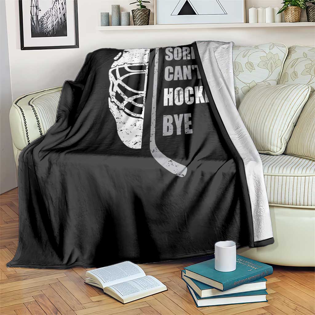 Ice Hockey Player Throw Blanket Retro Sorry Cant Hockey Bye - Wonder Print Shop