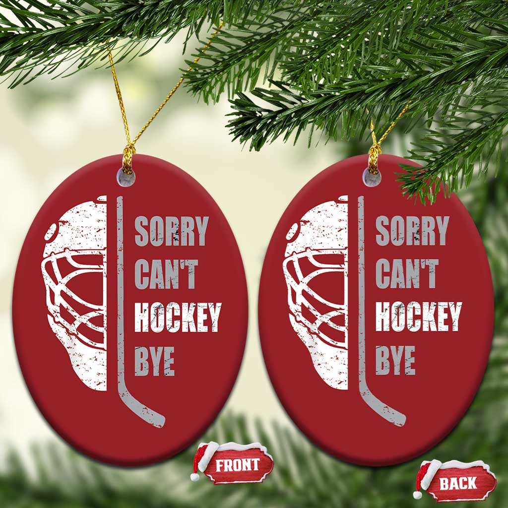 Ice Hockey Player Christmas Ornament Retro Sorry Cant Hockey Bye - Wonder Print Shop