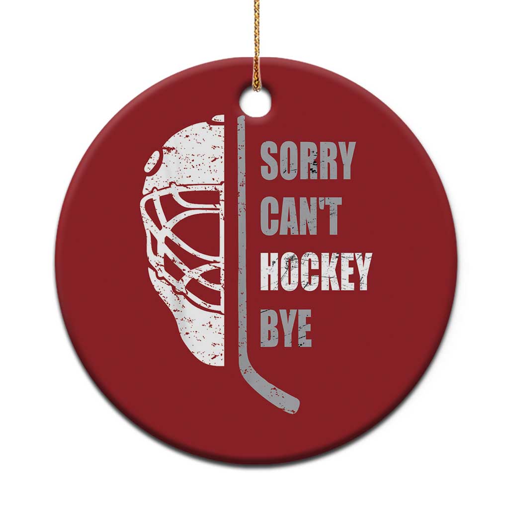 Ice Hockey Player Christmas Ornament Retro Sorry Cant Hockey Bye - Wonder Print Shop