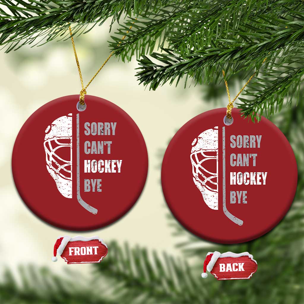 Ice Hockey Player Christmas Ornament Retro Sorry Cant Hockey Bye - Wonder Print Shop