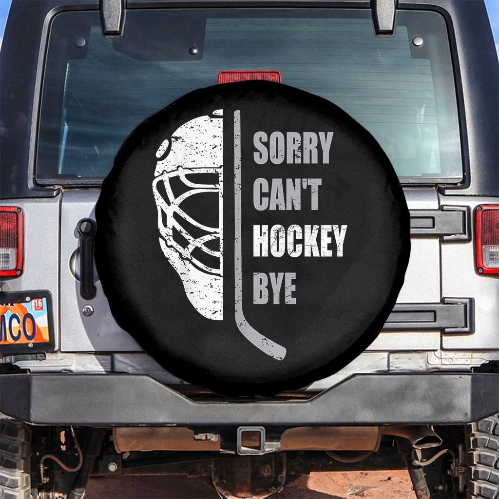 Ice Hockey Player Spare Tire Cover Retro Sorry Cant Hockey Bye - Wonder Print Shop