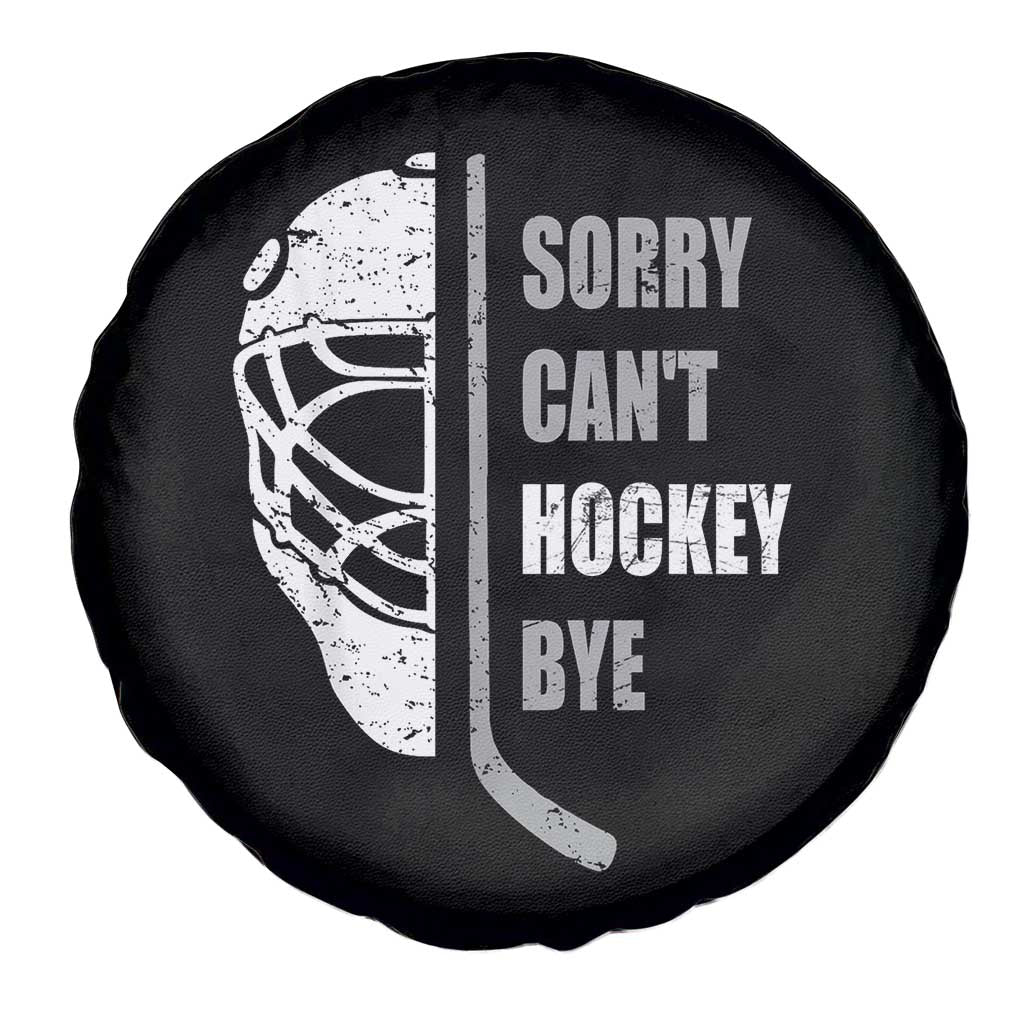Ice Hockey Player Spare Tire Cover Retro Sorry Cant Hockey Bye - Wonder Print Shop