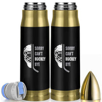 Ice Hockey Player Bullet Tumbler Retro Sorry Cant Hockey Bye - Wonder Print Shop