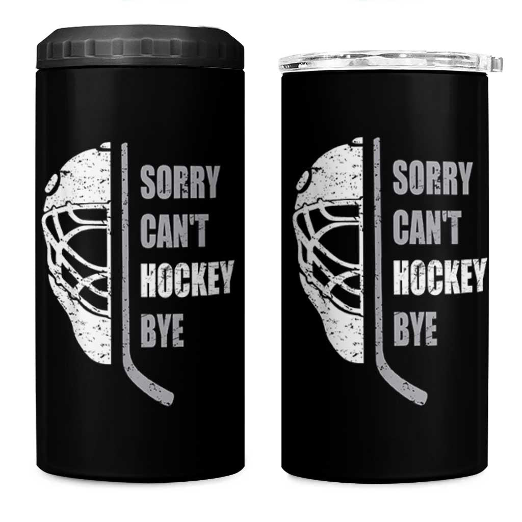 Ice Hockey Player 4 in 1 Can Cooler Tumbler Retro Sorry Cant Hockey Bye - Wonder Print Shop
