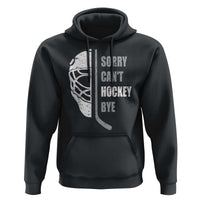 Ice Hockey Player Hoodie Retro Sorry Cant Hockey Bye - Wonder Print Shop