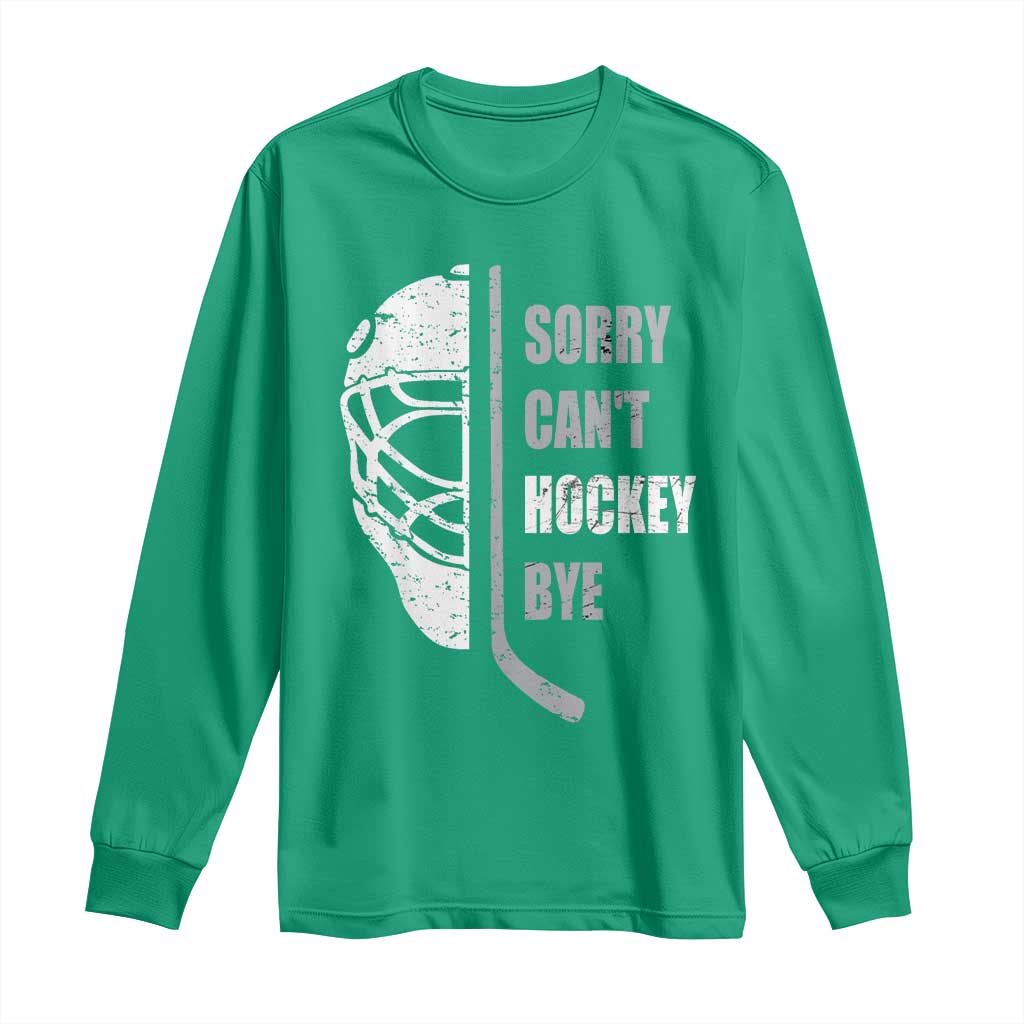 Ice Hockey Player Long Sleeve Shirt Retro Sorry Cant Hockey Bye - Wonder Print Shop