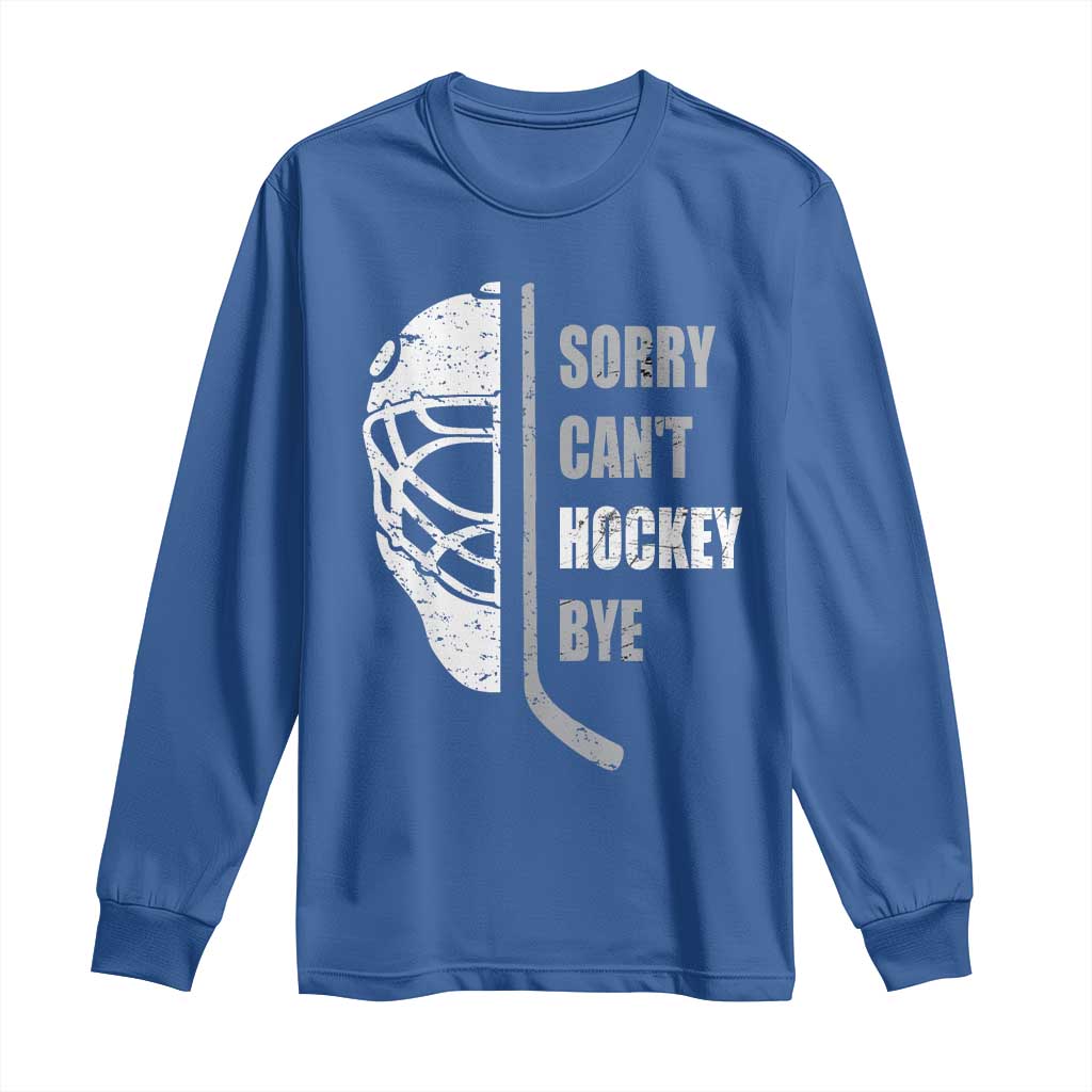 Ice Hockey Player Long Sleeve Shirt Retro Sorry Cant Hockey Bye - Wonder Print Shop