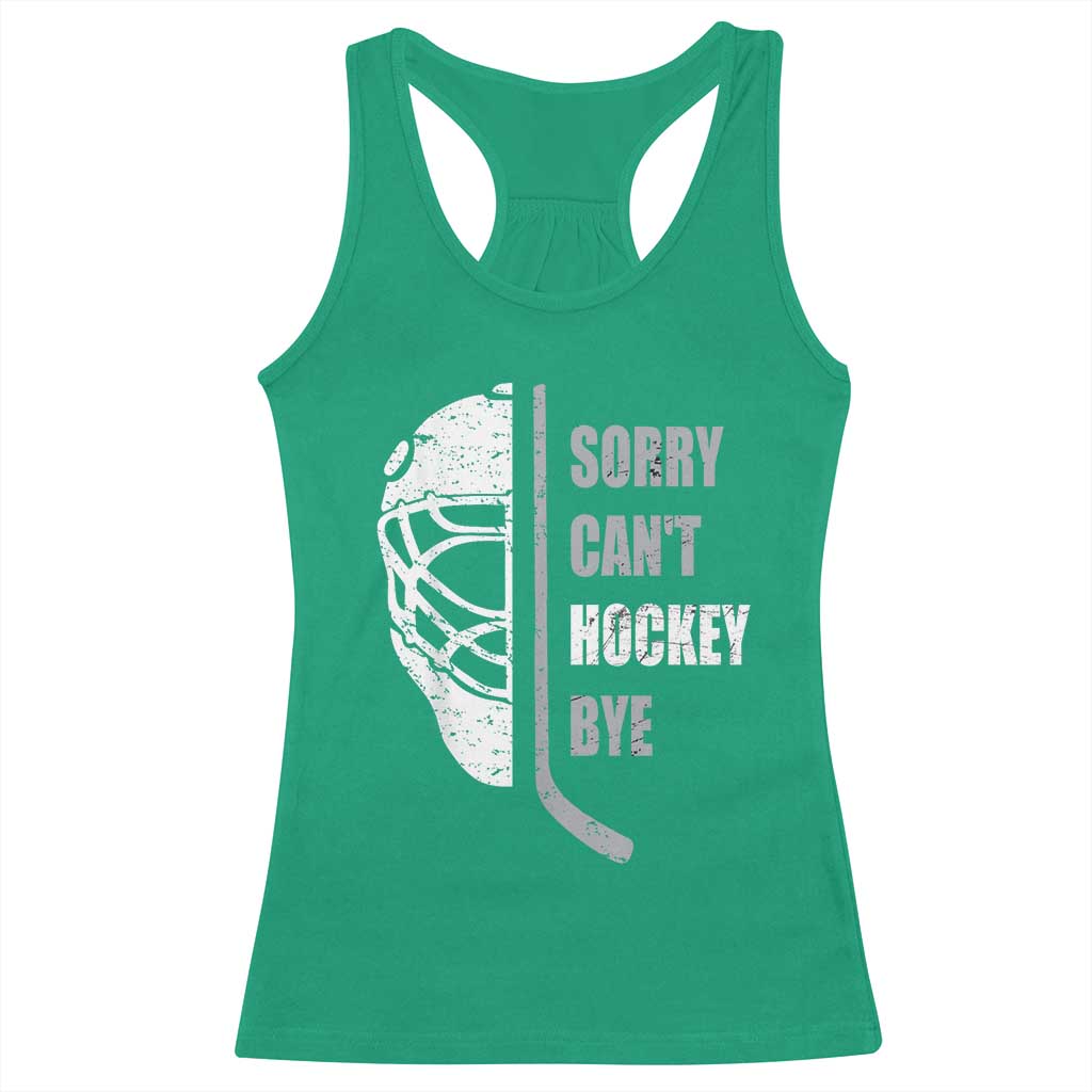 Ice Hockey Player Racerback Tank Top Retro Sorry Cant Hockey Bye - Wonder Print Shop