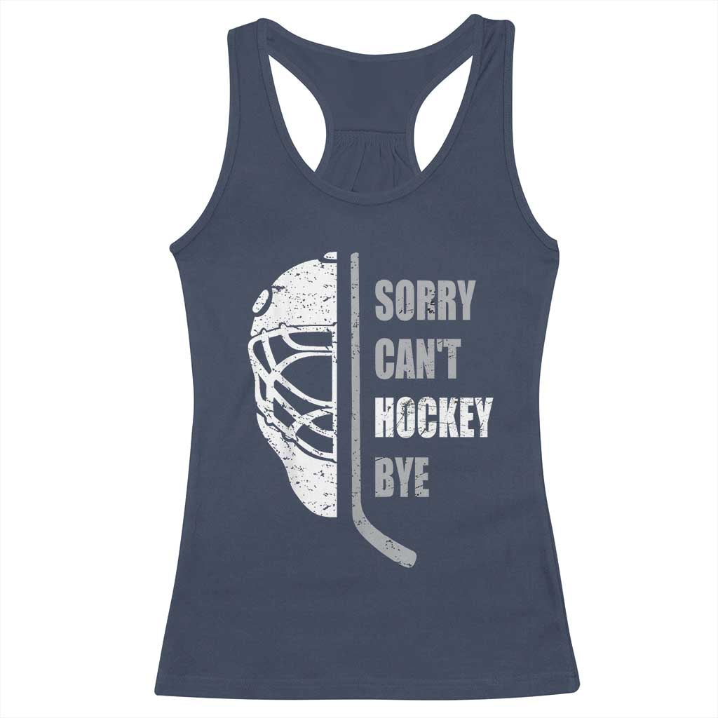 Ice Hockey Player Racerback Tank Top Retro Sorry Cant Hockey Bye - Wonder Print Shop
