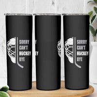 Ice Hockey Player Skinny Tumbler Retro Sorry Cant Hockey Bye - Wonder Print Shop