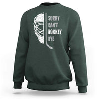 Ice Hockey Player Sweatshirt Retro Sorry Cant Hockey Bye - Wonder Print Shop