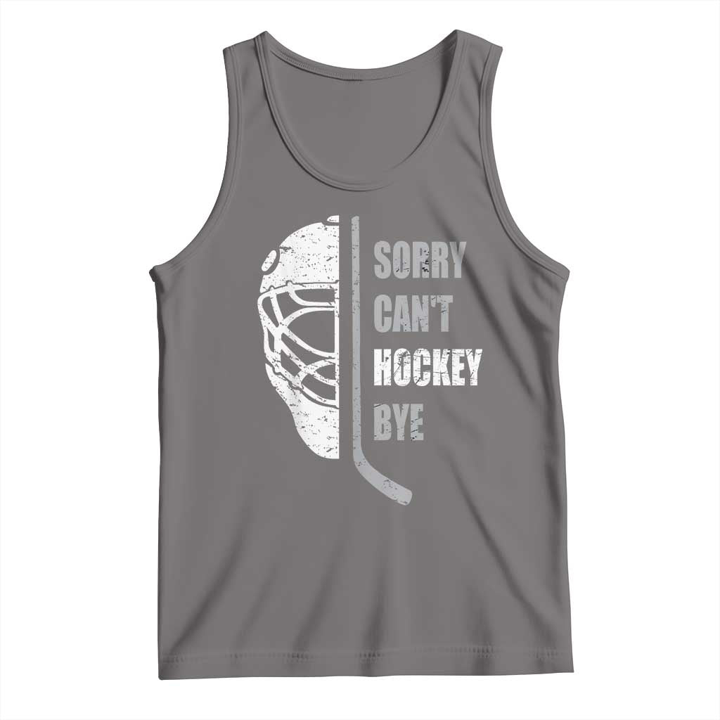 Ice Hockey Player Tank Top Retro Sorry Cant Hockey Bye - Wonder Print Shop