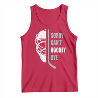 Ice Hockey Player Tank Top Retro Sorry Cant Hockey Bye - Wonder Print Shop