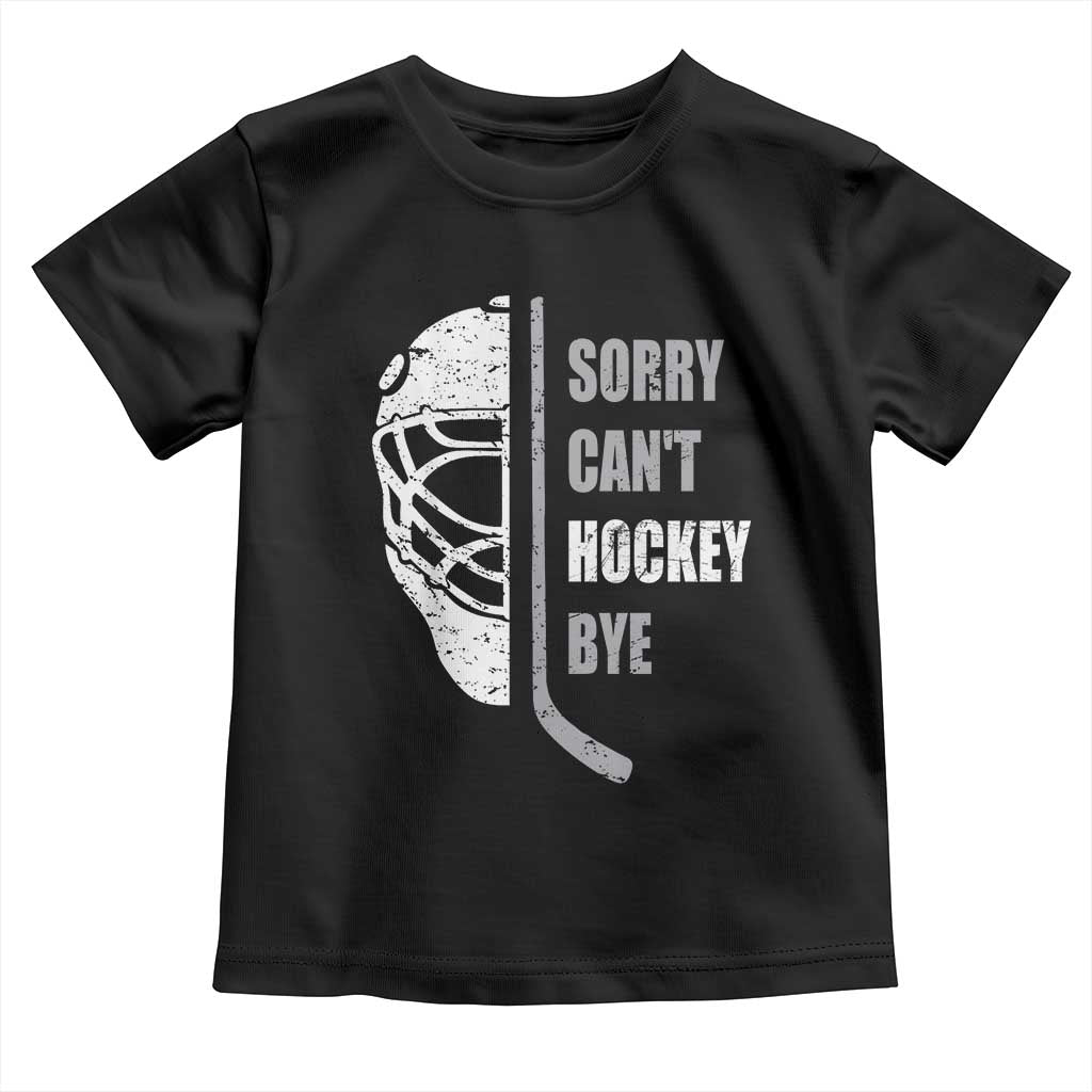 Ice Hockey Player Toddler T Shirt Retro Sorry Cant Hockey Bye - Wonder Print Shop