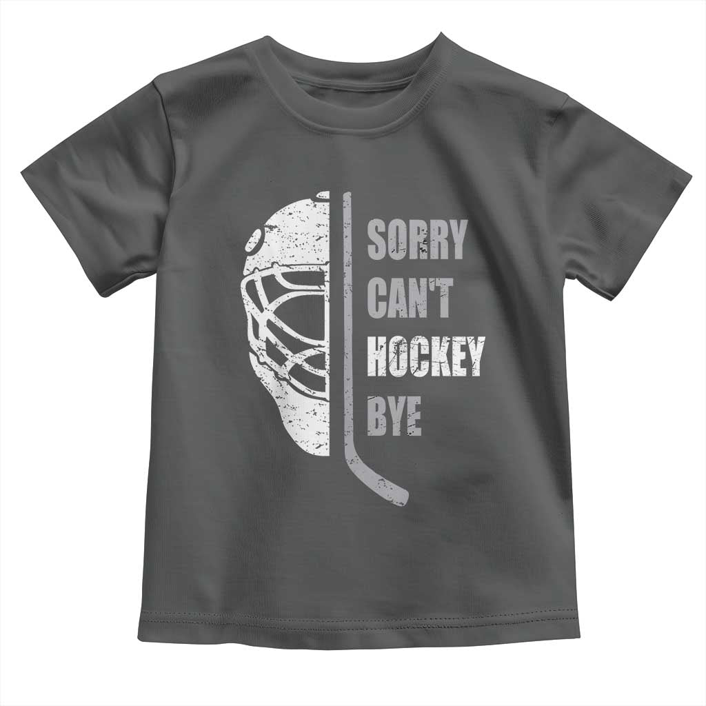 Ice Hockey Player Toddler T Shirt Retro Sorry Cant Hockey Bye - Wonder Print Shop