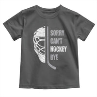 Ice Hockey Player Toddler T Shirt Retro Sorry Cant Hockey Bye - Wonder Print Shop