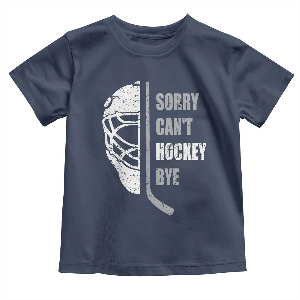 Ice Hockey Player Toddler T Shirt Retro Sorry Cant Hockey Bye - Wonder Print Shop