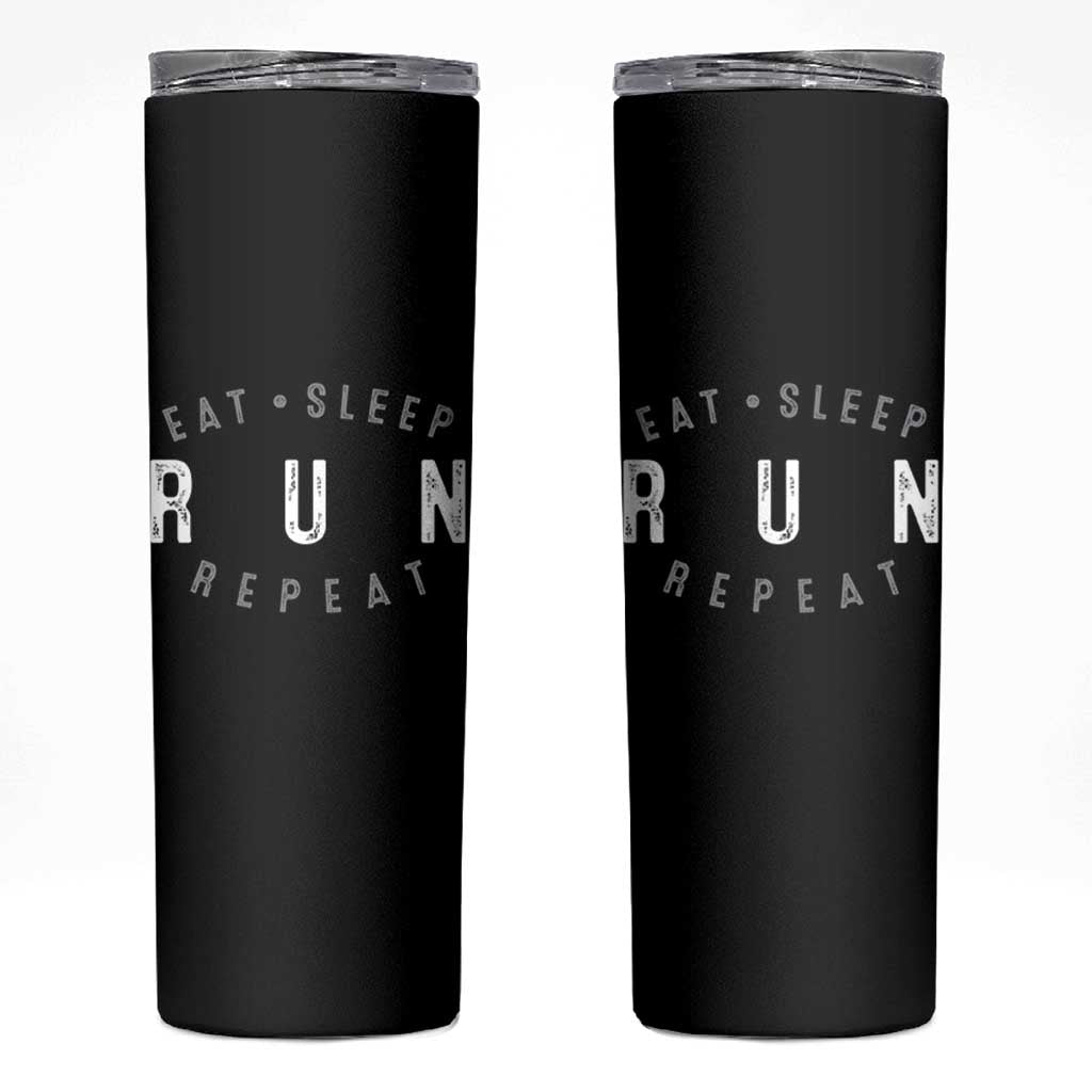 Eat Sleep Run Repeat Skinny Tumbler Marathon Runner