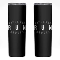Eat Sleep Run Repeat Skinny Tumbler Marathon Runner