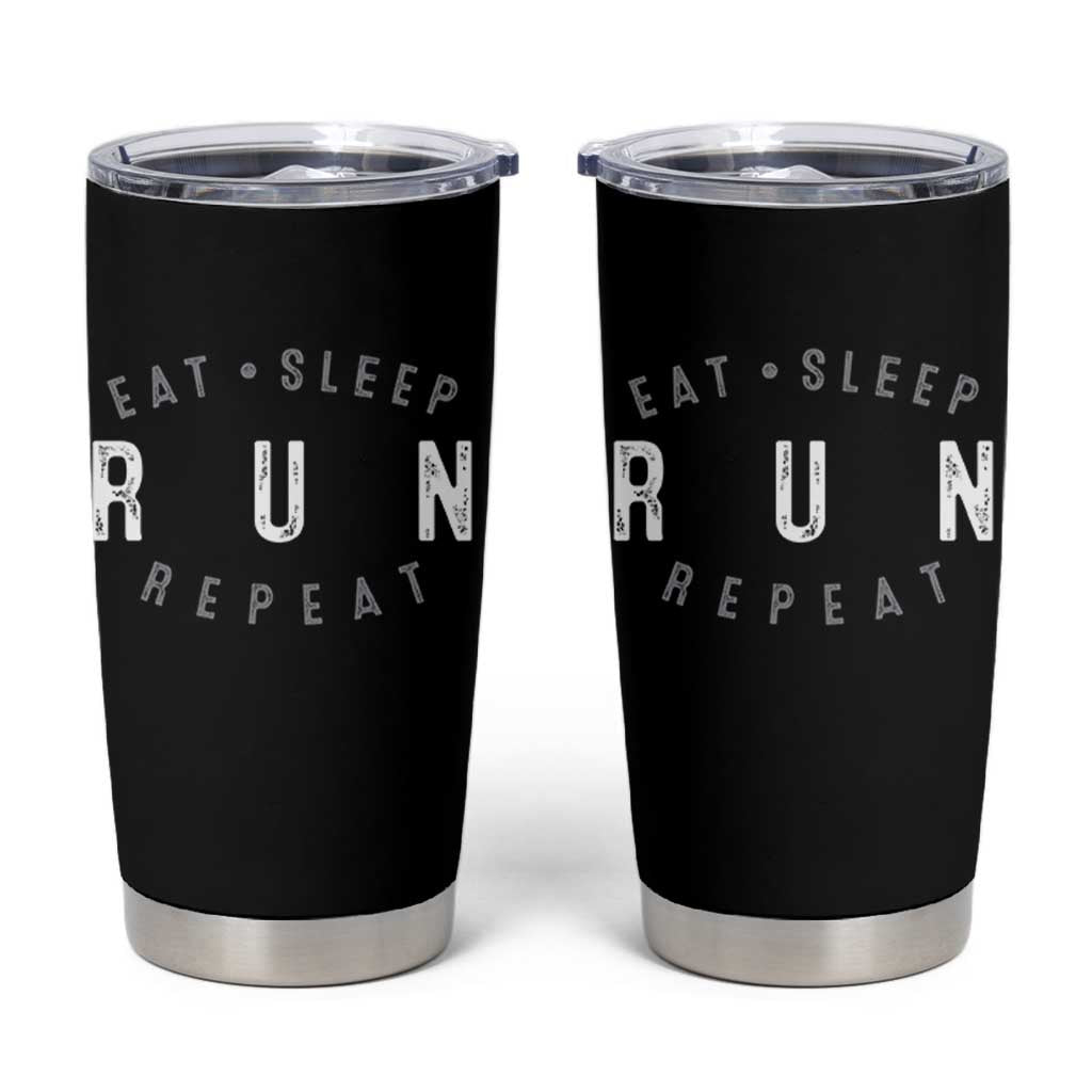Eat Sleep Run Repeat Tumbler Cup Marathon Runner