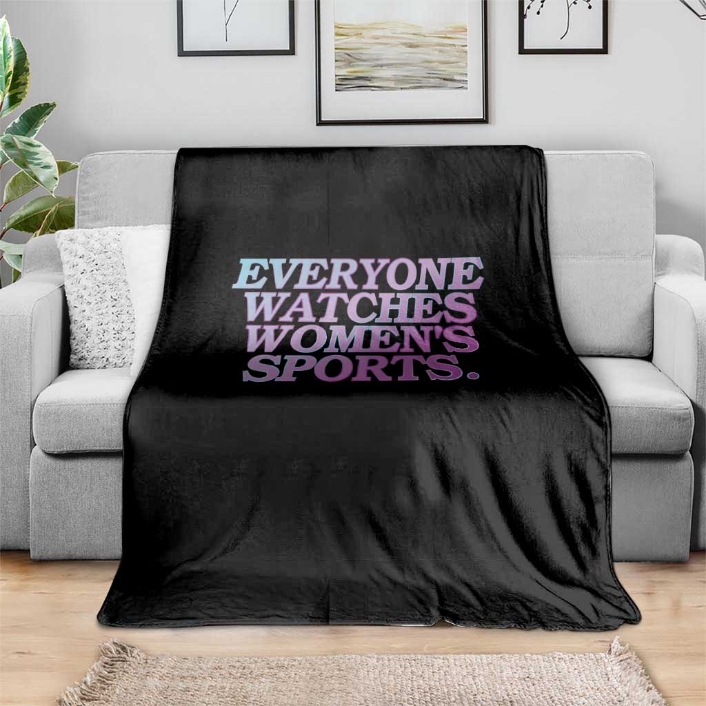 Everyone Watches Womens Sports Throw Blanket Feminist Body Positivity Inclusive Equality - Wonder Print Shop