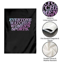 Everyone Watches Womens Sports Garden Flag Feminist Body Positivity Inclusive Equality - Wonder Print Shop