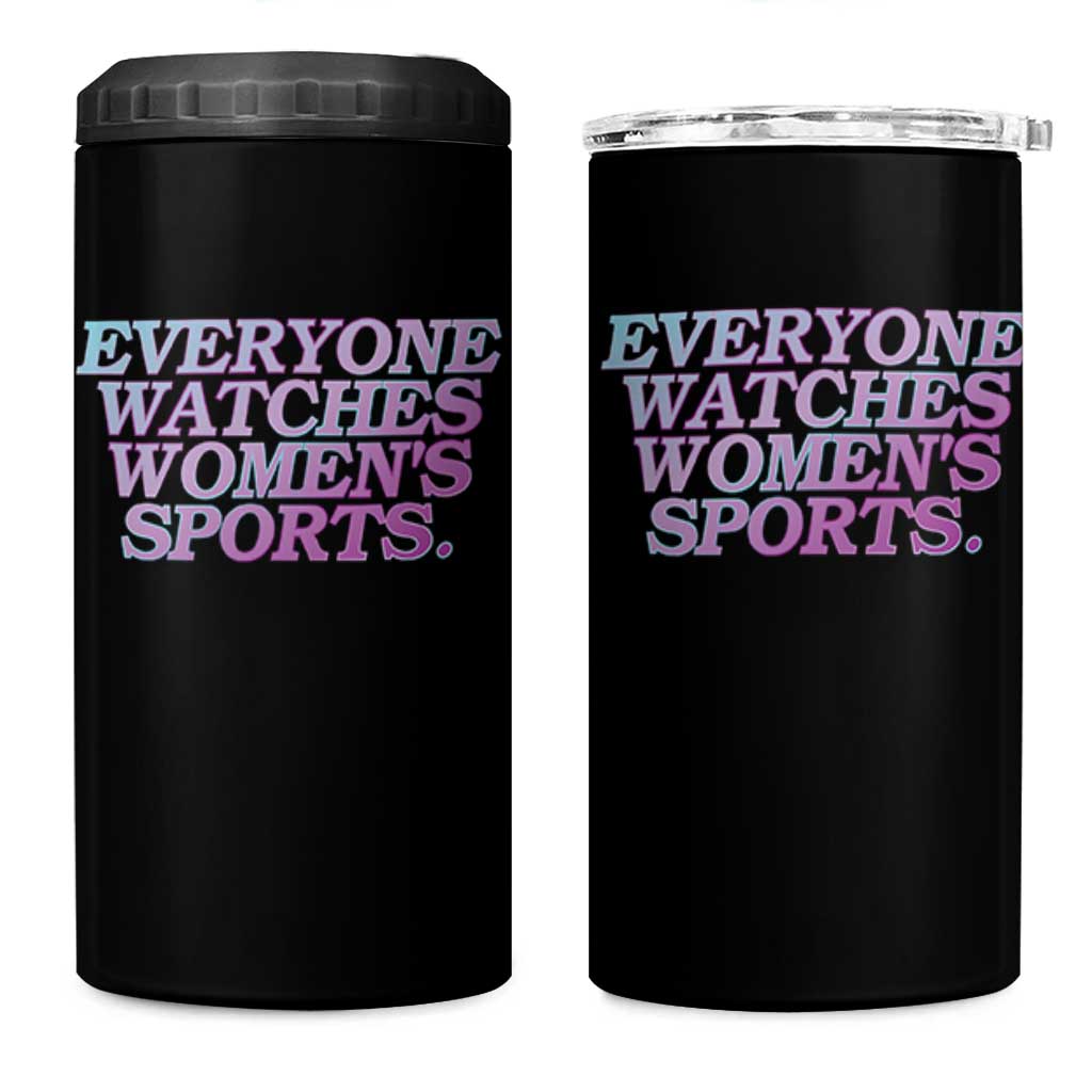 Everyone Watches Womens Sports 4 in 1 Can Cooler Tumbler Feminist Body Positivity Inclusive Equality - Wonder Print Shop