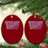 Everyone Watches Womens Sports Ceramic Ornament Feminist Body Positivity Inclusive Equality - Wonder Print Shop